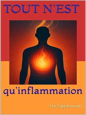 cover image of Tout n'est qu'inflammation